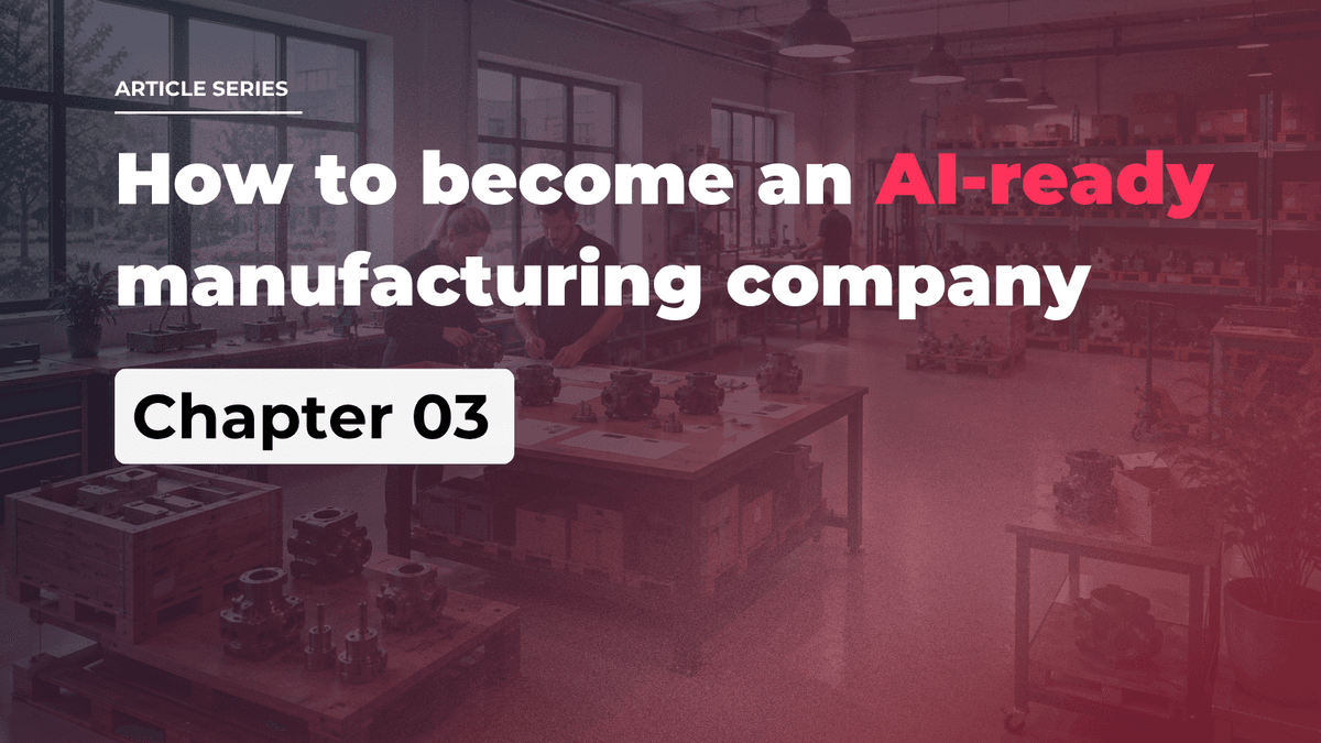 Text over a workshop setting reads: "How to become an AI-ready manufacturing company. Chapter 3